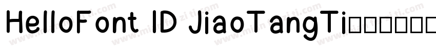HelloFont ID JiaoTangTi字体转换